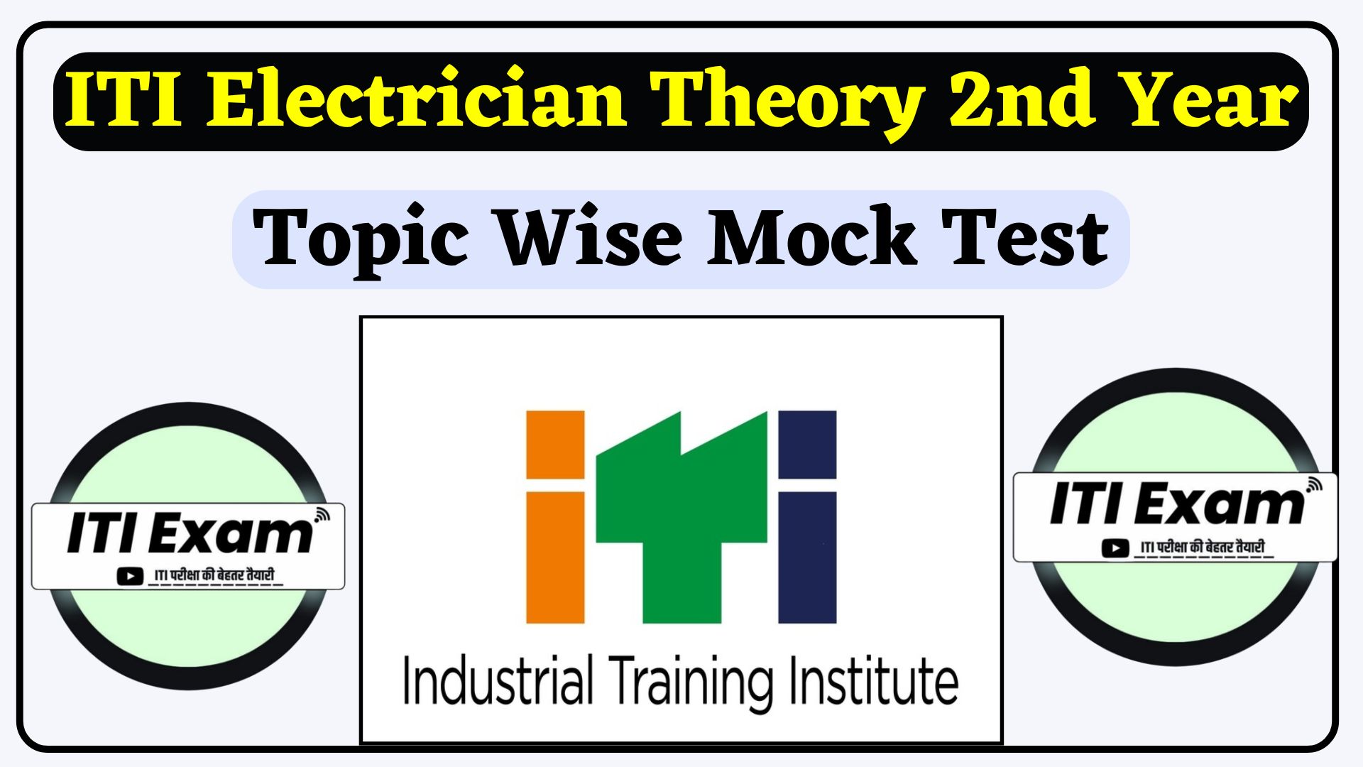 Electrician Theory 2nd Year Topic Wise Mock Test - ITI Exam